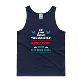 If You Think You Can Fly, DON'T JUMP, Just Flap Your Wings Men's Tank Top + House Of HaHa Best Cool Funniest Funny Gifts