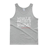 Starving Artist What If Artists Didn't Have to Starve Tank Top + House Of HaHa Best Cool Funniest Funny Gifts