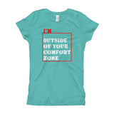 I'm Outside of Your Comfort Zone Non Conformist Girl's Princess T-Shirt + House Of HaHa Best Cool Funniest Funny Gifts