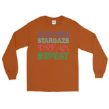 Explore Stargaze Dream Repeat Men's Long Sleeve T-Shirt + House Of HaHa Best Cool Funniest Funny Gifts