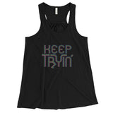 Keep Tryin' Triathlon Training Motivational Perseverance Women's Flowy Racerback Tank Top + House Of HaHa Best Cool Funniest Funny Gifts