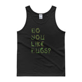 Do You Like Bugs? Creepy Insect Lovers Entomology Men's Tank top + House Of HaHa Best Cool Funniest Funny Gifts