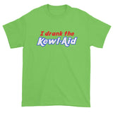 I Drank the Kewl Aid Psychedelic LSD Men's Short sleeve t-shirt + House Of HaHa Best Cool Funniest Funny Gifts