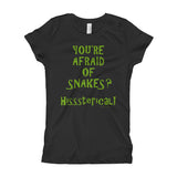 You're Afraid of Snakes? Funny Herpetology Herper Girl's Princess T-Shirt + House Of HaHa Best Cool Funniest Funny Gifts