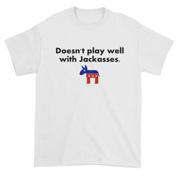 Doesn't Play Well with Jackasses Republican GOP Trump Men's Short Sleeve T-shirt + House Of HaHa Best Cool Funniest Funny Gifts
