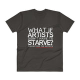 Starving Artist What If Artists Didn't Have to Starve Men's V-Neck T-Shirt + House Of HaHa Best Cool Funniest Funny Gifts