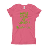 You're Afraid of Snakes? Funny Herpetology Herper Girl's Princess T-Shirt + House Of HaHa Best Cool Funniest Funny Gifts