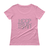 Keep Tryin' Triathlon Training Motivational Perseverance Ladies' Scoopneck T-Shirt + House Of HaHa Best Cool Funniest Funny Gifts