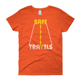 Safe Travels Vacation Road Trip Highway Driving Women's short sleeve t-shirt + House Of HaHa Best Cool Funniest Funny Gifts