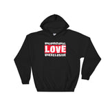 Unconditional Love Unexclusive Family Unity Peace Heavy Hooded Hoodie Sweatshirt + House Of HaHa Best Cool Funniest Funny Gifts