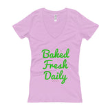 Baked Fresh Daily Women's V-Neck Cannabis T-shirt + House Of HaHa Best Cool Funniest Funny Gifts