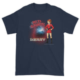Red Skirts: Ensign Merry Men's Short Sleeve T-Shirt + House Of HaHa Best Cool Funniest Funny Gifts