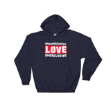 Unconditional Love Unexclusive Family Unity Peace Heavy Hooded Hoodie Sweatshirt + House Of HaHa Best Cool Funniest Funny Gifts