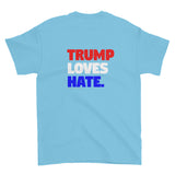 Love Trumps Hate Trump Loves Hate Men's Short Sleeve Double Sided T-Shirt + House Of HaHa Best Cool Funniest Funny Gifts
