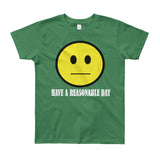 Have A Reasonable Day Youth Short Sleeve T-Shirt - Made in USA - House Of HaHa