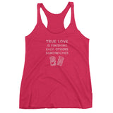 True Love is Finishing Each Other's Sandwiches Women's Tank Top + House Of HaHa Best Cool Funniest Funny Gifts