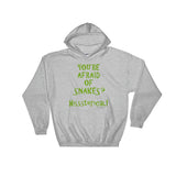 You're Afraid of Snakes? Funny Herpetology Herper Heavy Hooded Hoodie Sweatshirt + House Of HaHa Best Cool Funniest Funny Gifts