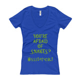 You're Afraid of Snakes? Funny Herpetology Herper Women's V-Neck T-shirt + House Of HaHa Best Cool Funniest Funny Gifts
