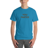 You Farted T-Shirt + House Of HaHa Best Cool Funniest Funny Gifts