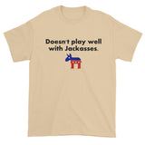 Doesn't Play Well with Jackasses Republican GOP Trump Men's Short Sleeve T-shirt + House Of HaHa Best Cool Funniest Funny Gifts