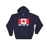 Have A Nice EH Canadian Flag Maple Leaf Canada Pride Hooded Sweatshirt by Aaron Gardy + House Of HaHa Best Cool Funniest Funny Gifts