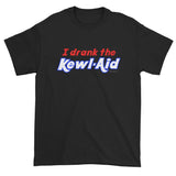I Drank the Kewl Aid Psychedelic LSD Men's Short sleeve t-shirt + House Of HaHa Best Cool Funniest Funny Gifts