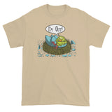 I'm Out! Men's Short Sleeve T-Shirt + House Of HaHa Best Cool Funniest Funny Gifts