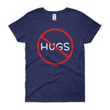 No Hugs Don't Touch Me Introvert Personal Space PSA Women's Short Sleeve T-Shirt + House Of HaHa Best Cool Funniest Funny Gifts