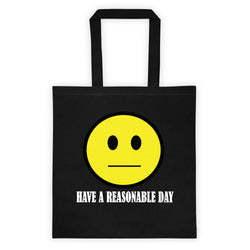 Have A Reasonable Day Tote Bag + House Of HaHa Best Cool Funniest Funny Gifts