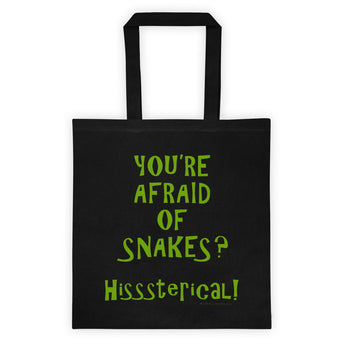 You're Afraid of Snakes? Hisssterical! Funny Herpetology Herper Double Sided Print Tote bag + House Of HaHa Best Cool Funniest Funny Gifts