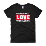 Unconditional Love Unexclusive Family Unity Peace Women's short sleeve t-shirt + House Of HaHa Best Cool Funniest Funny Gifts