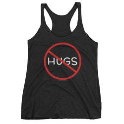 No Hugs Don't Touch Me Introvert Personal Space PSA Women's tank top + House Of HaHa Best Cool Funniest Funny Gifts