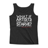 Starving Artist What If Artists Didn't Have to Starve Ladies' Tank Top + House Of HaHa Best Cool Funniest Funny Gifts