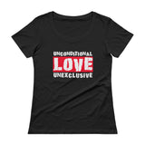 Unconditional Love Unexclusive Family Unity Peace Ladies' Scoopneck T-Shirt + House Of HaHa Best Cool Funniest Funny Gifts