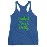 Baked Fresh Daily Women's Cannabis Tank Top + House Of HaHa Best Cool Funniest Funny Gifts