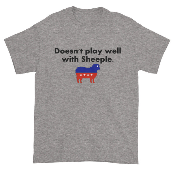 Doesn't Play Well with Sheeple Independent Woke Men's T-shirt + House Of HaHa Best Cool Funniest Funny Gifts