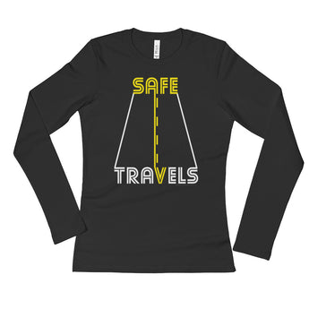 Safe Travels Vacation Road Trip Highway Driving Ladies' Long Sleeve T-Shirt + House Of HaHa Best Cool Funniest Funny Gifts