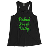 Baked Fresh Daily Women's Flowy Racerback Cannabis Tank Top + House Of HaHa Best Cool Funniest Funny Gifts