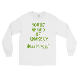 You're Afraid of Snakes? Funny Herpetology Herper Men's Long Sleeve T-Shirt + House Of HaHa Best Cool Funniest Funny Gifts