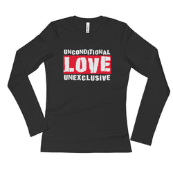 Unconditional Love Unexclusive Family Unity Peace Ladies' Long Sleeve T-Shirt + House Of HaHa Best Cool Funniest Funny Gifts