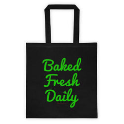 Fresh Baked Daily Cannabis Leaf Tote Bag + House Of HaHa Best Cool Funniest Funny Gifts