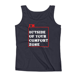 I'm Outside of Your Comfort Zone Non Conformist Ladies' Tank Top + House Of HaHa Best Cool Funniest Funny Gifts