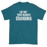 Cool Awesome Hot Grandmother Not Your Mama's Grandma Short Sleeve T-Shirt + House Of HaHa Best Cool Funniest Funny Gifts