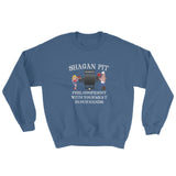 Shagan Pit Feel Confident with Your Meat in our Hands Sweatshirt + House Of HaHa Best Cool Funniest Funny Gifts