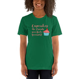 Cupcakes the Friends You Bake Yourself Unisex T-Shirt + House Of HaHa Best Cool Funniest Funny Gifts