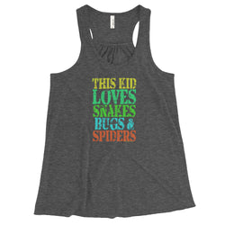 This Kid Loves Snakes Bugs Spiders Creepy Critters Women's Flowy Racerback Tank Top + House Of HaHa Best Cool Funniest Funny Gifts