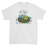 I'm Out! Men's Short Sleeve T-Shirt + House Of HaHa Best Cool Funniest Funny Gifts