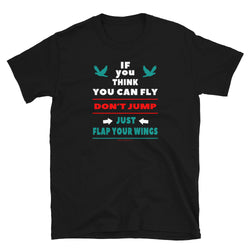 If You Think You Can Fly T-Shirt - Grey Lee