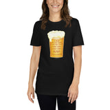 A Beer in the Hand Drinking Wisdom T-Shirt