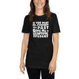 Beautiful Present T-Shirt